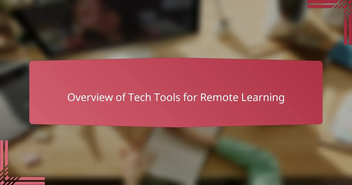 Overview of Tech Tools for Remote Learning
