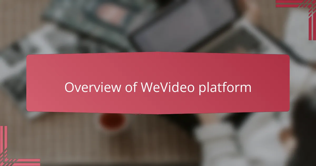 Overview of WeVideo platform