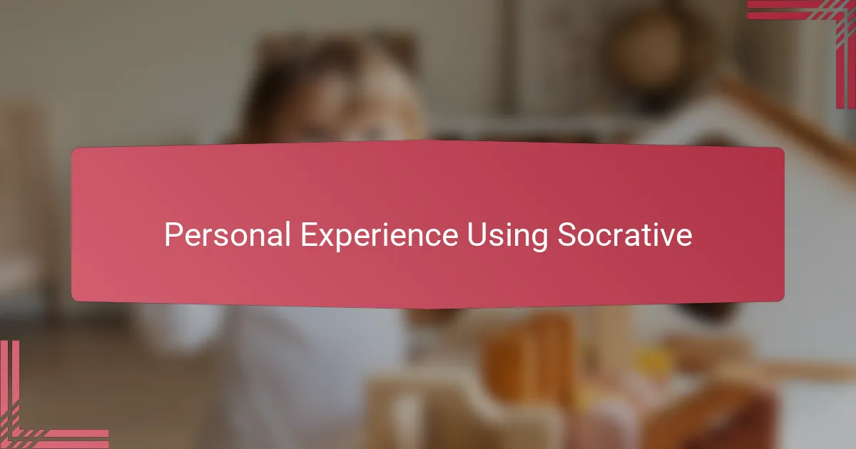 Personal Experience Using Socrative