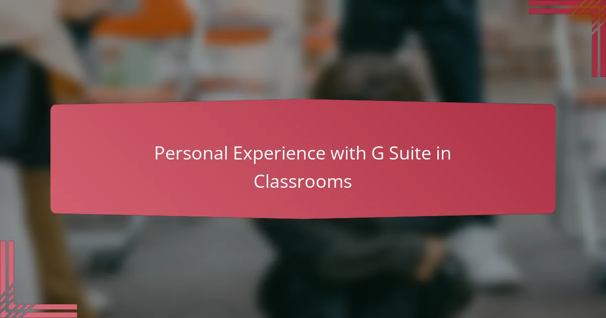 Personal Experience with G Suite in Classrooms