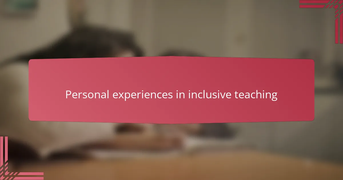 Personal experiences in inclusive teaching