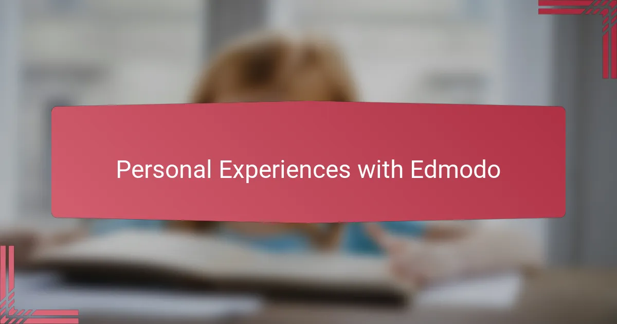 Personal Experiences with Edmodo