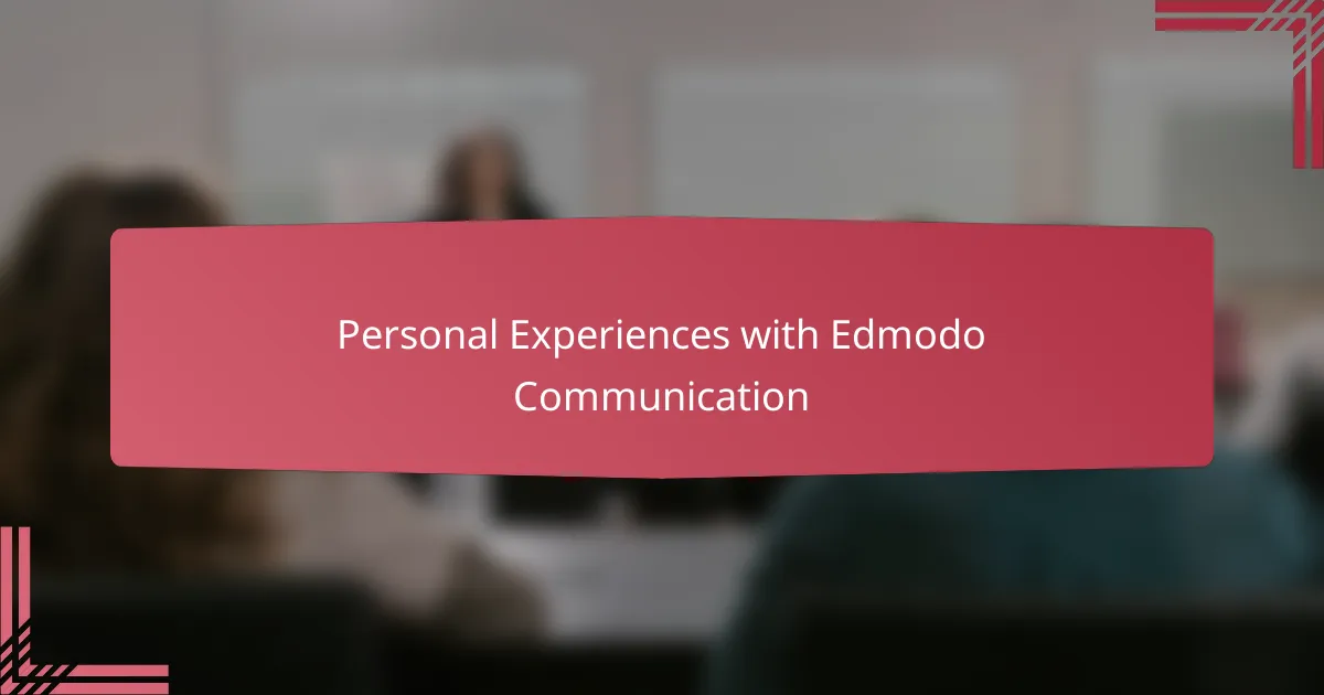 Personal Experiences with Edmodo Communication