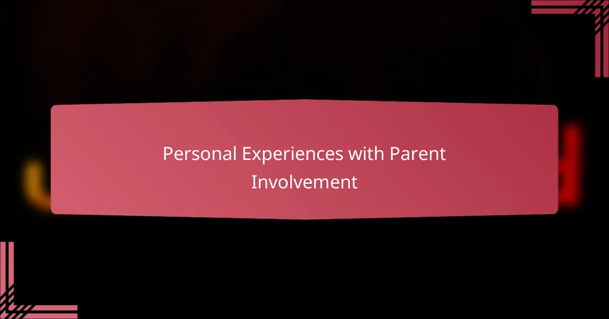 Personal Experiences with Parent Involvement