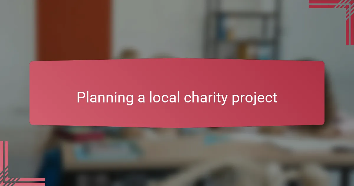 Planning a local charity project