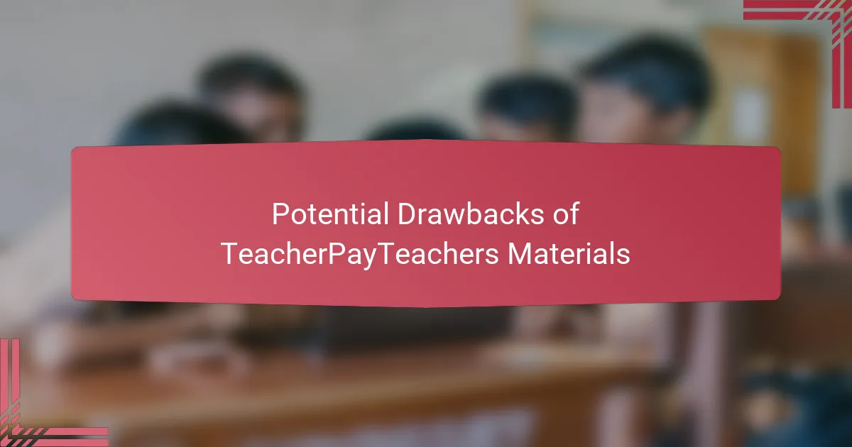 Potential Drawbacks of TeacherPayTeachers Materials