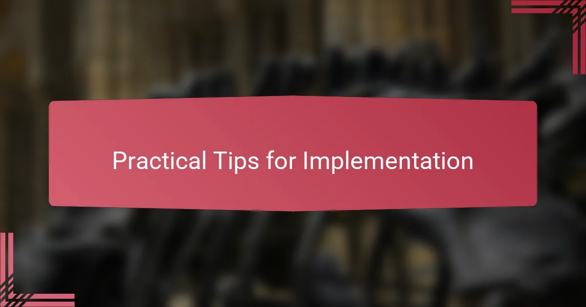 Practical Tips for Implementation