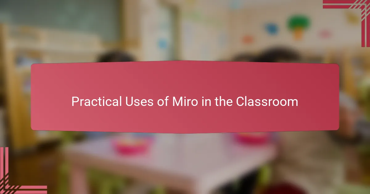 Practical Uses of Miro in the Classroom