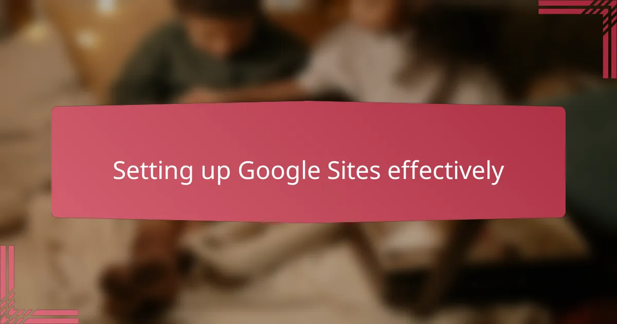 Setting up Google Sites effectively