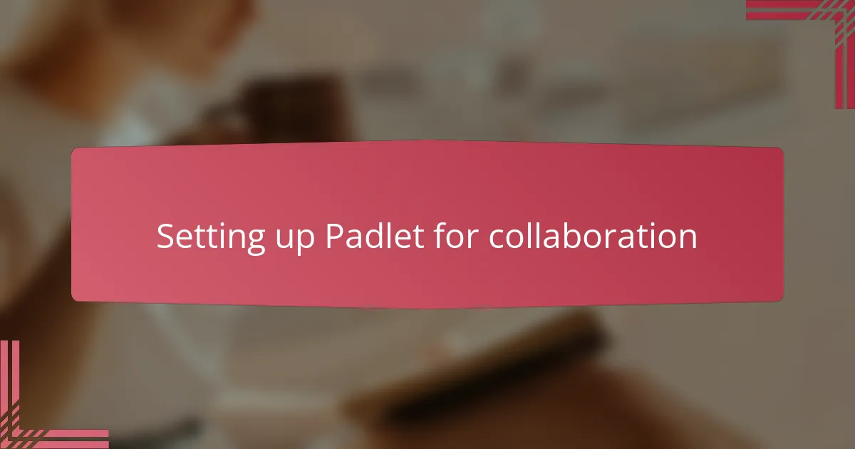 Setting up Padlet for collaboration
