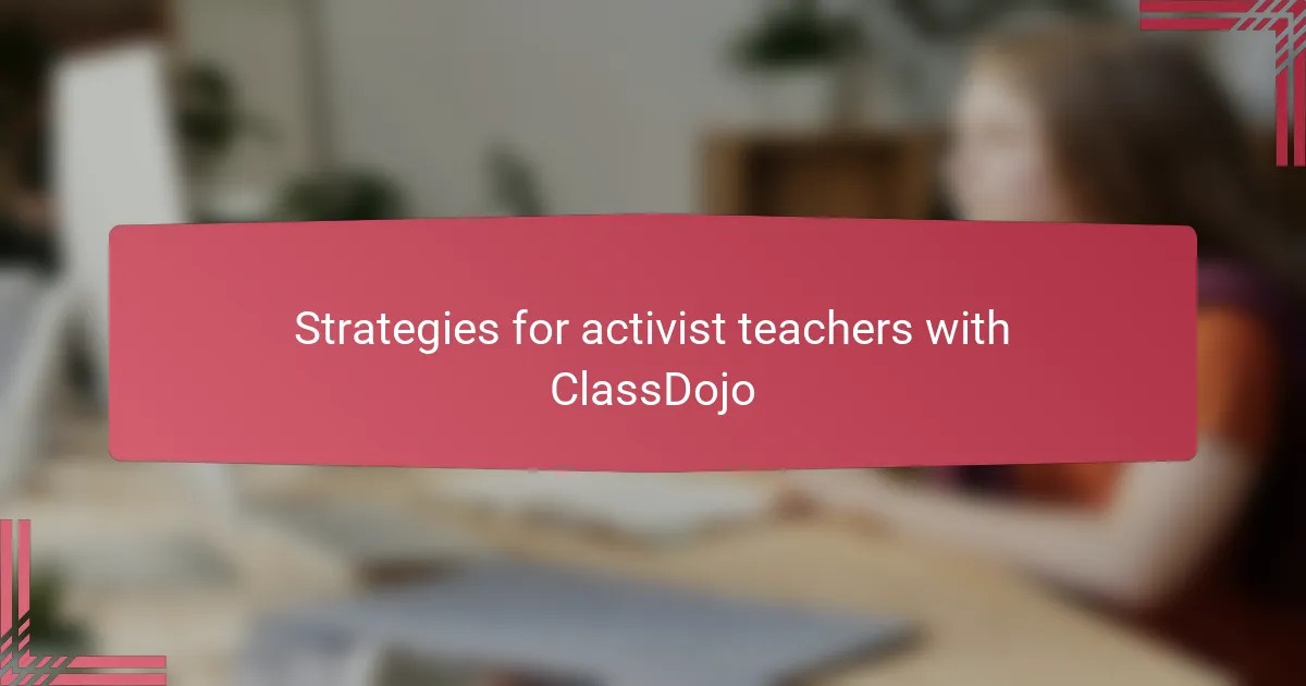 Strategies for activist teachers with ClassDojo