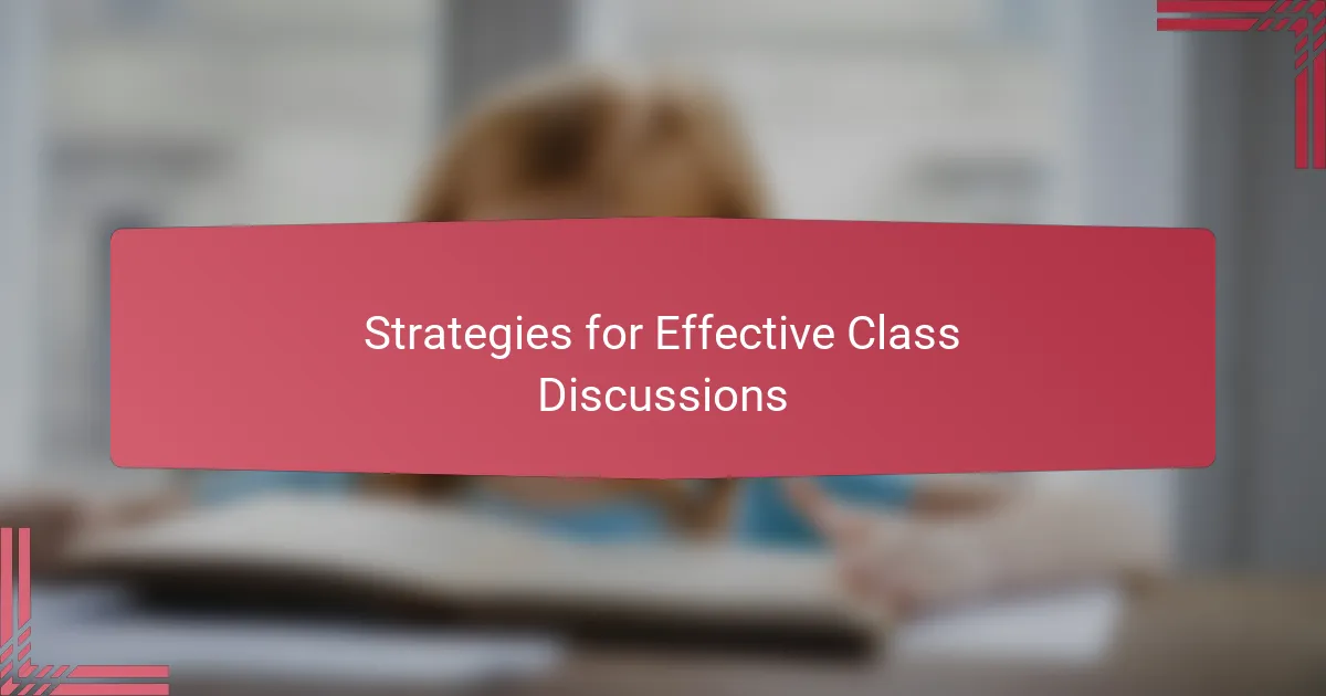 Strategies for Effective Class Discussions