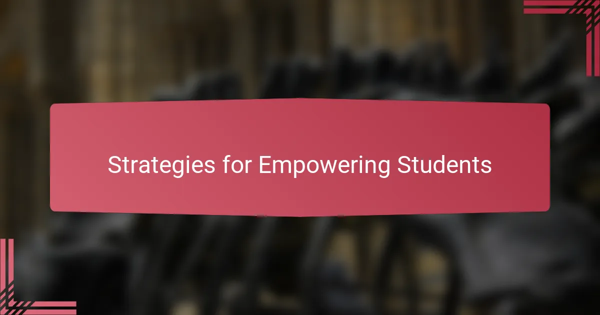 Strategies for Empowering Students