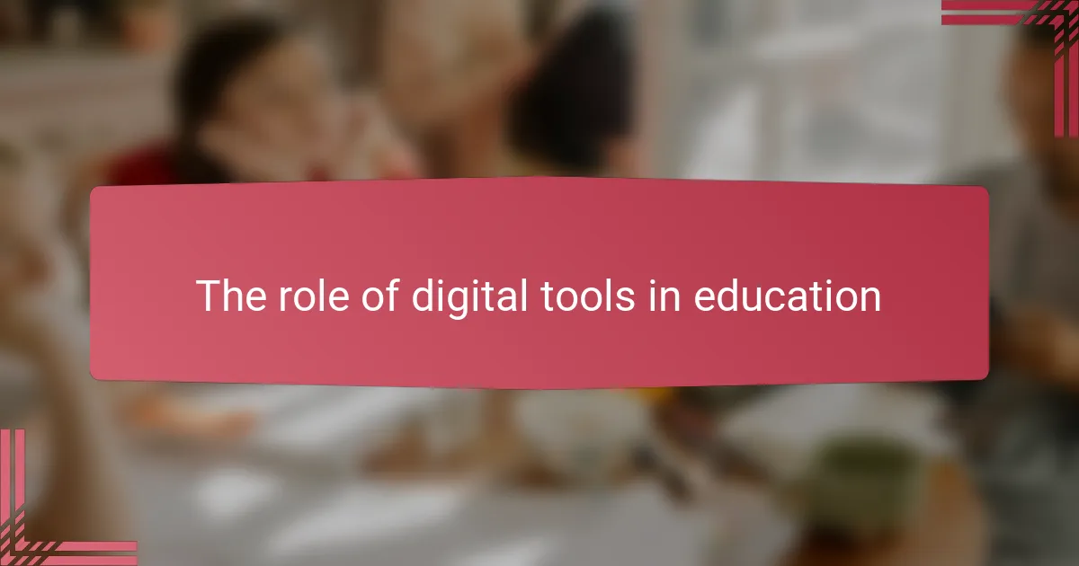 The role of digital tools in education