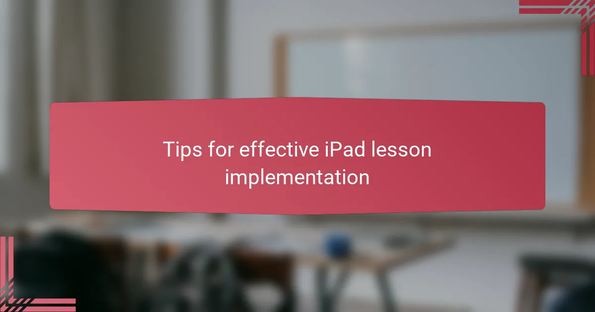 Tips for effective iPad lesson implementation