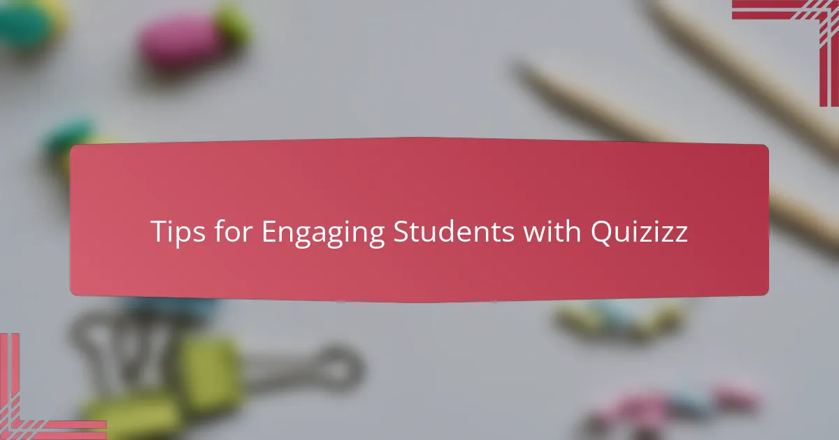Tips for Engaging Students with Quizizz