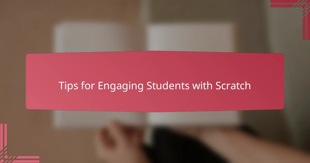 Tips for Engaging Students with Scratch