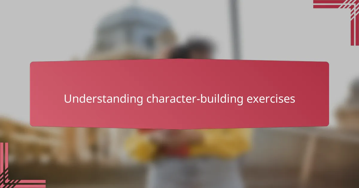 Understanding character-building exercises