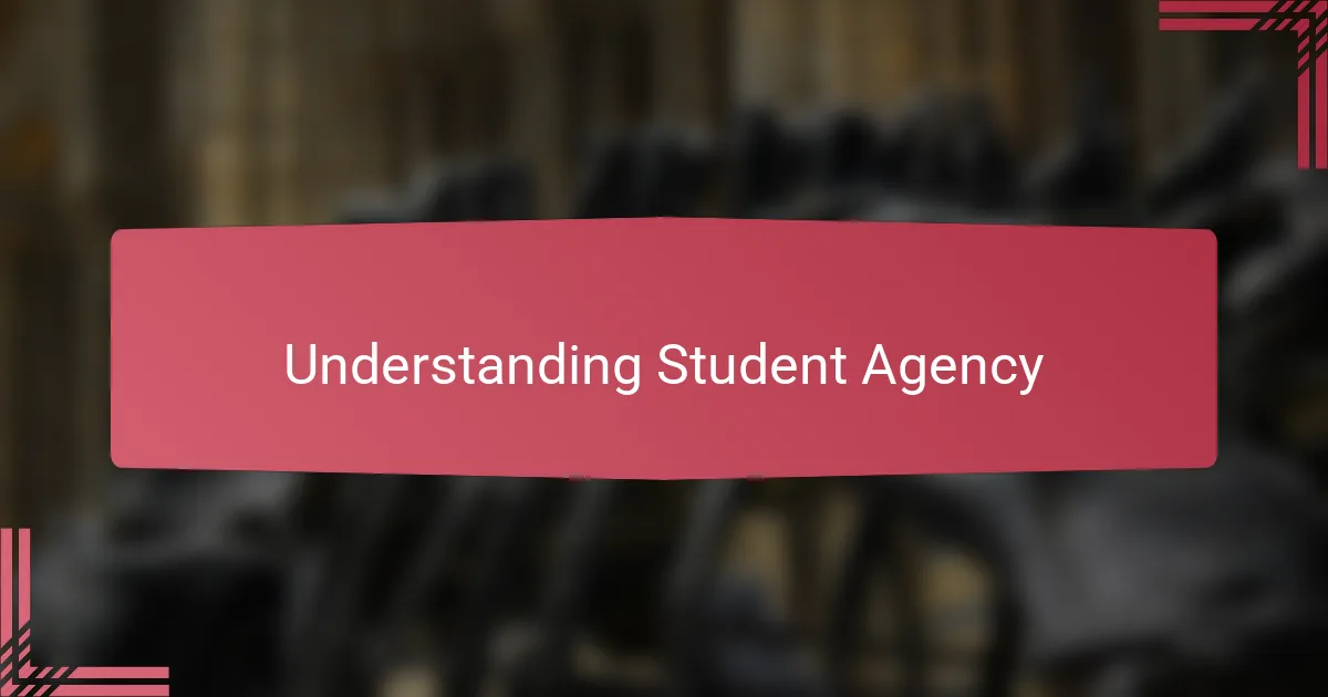 Understanding Student Agency